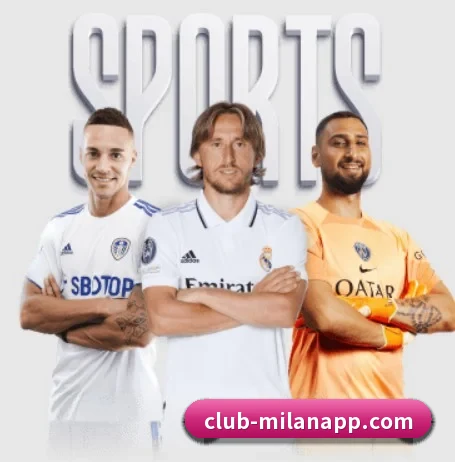 米兰体育的故事 - 体育资讯内容服务 - Milansports